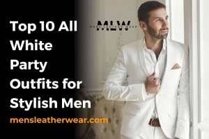 Top 10 All White Party Outfits for Stylish Men